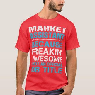 T-shirt Assistant de marché Freaking Awesome Job cadeau ar