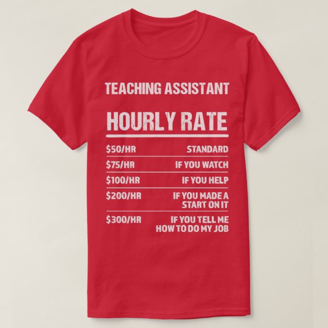 T-shirt Assistant d'enseignement Taux horaire Drôle Cadeau (Design devant)