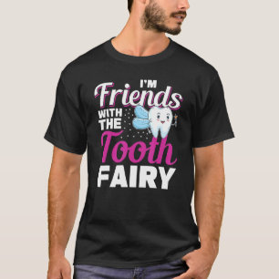 T-shirt Assistant dentaire Amis Avec La Dentille Fairy Den