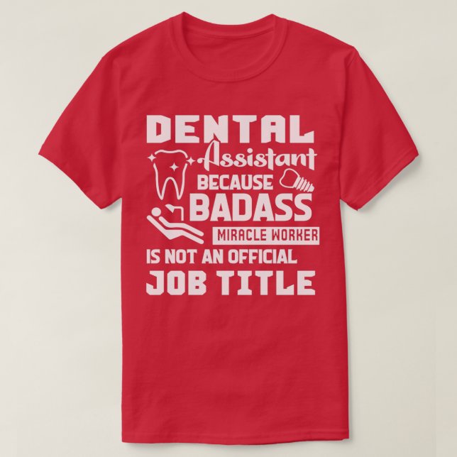 T-shirt Assistant dentaire Assistant dentaire Titre du pos (Design devant)