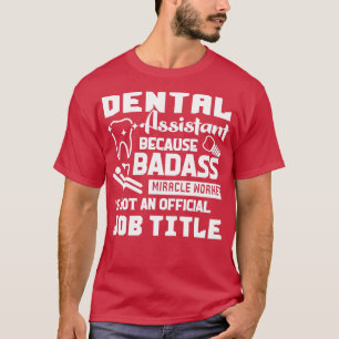 T-shirt Assistant dentaire Assistant dentaire Titre du pos