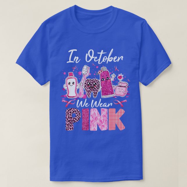 T-shirt Assistant dentaire En Octobre Nous Portons Pink Br (Design devant)