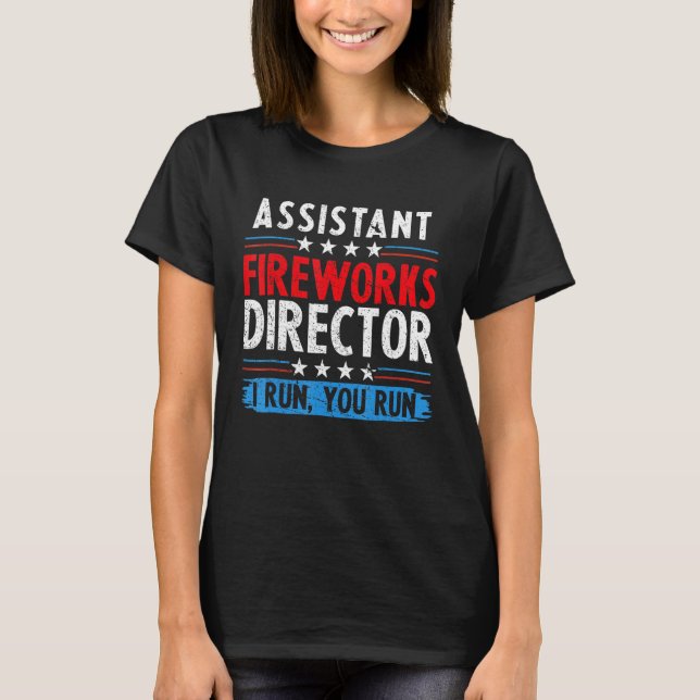 T-shirt Assistant Directeur Fireworks Si je cours, vous ex (Devant)