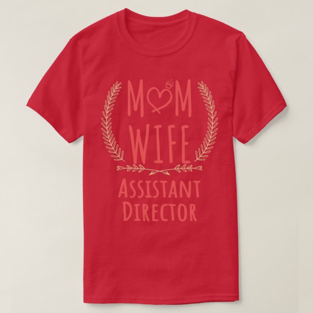 T-shirt Assistant Director MOM WIFE Assistant Director and (Design devant)