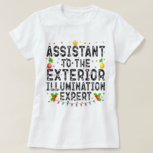 T-shirt Assistant Du Cool Exterior Illumination Expert (Design devant)