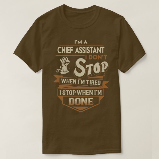 T-shirt Assistant en chef Je m'arrête une fois terminé Off (Design devant)