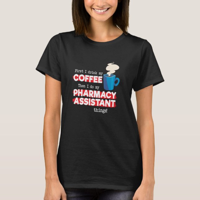 T-shirt Assistant en pharmacie et pharmacien du café (Devant)