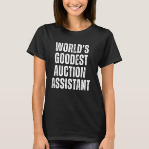 T-shirt Assistant Enchères le meilleur du monde Drôle