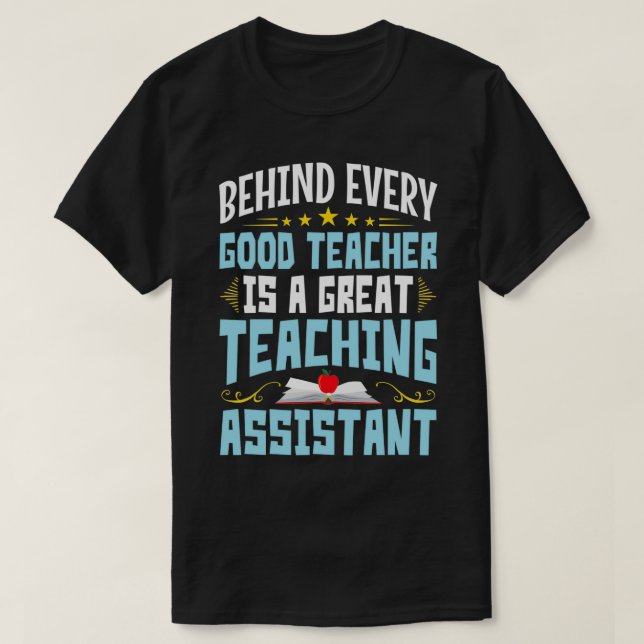 T-shirt Assistant Enseignant Derrière Chaque Bon Enseignan (Design devant)