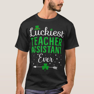 T-shirt Assistant enseignant Luckiest toujours mignonne Ha