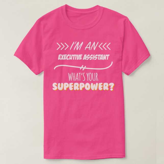 T-shirt Assistant exécutif Funny Superpower Slogan Cadeau  (Design devant)
