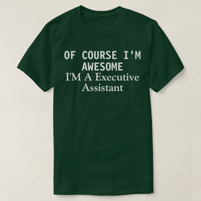T-shirt Assistant Exécutif Im Awesome Assistant Exécutif (Design devant)