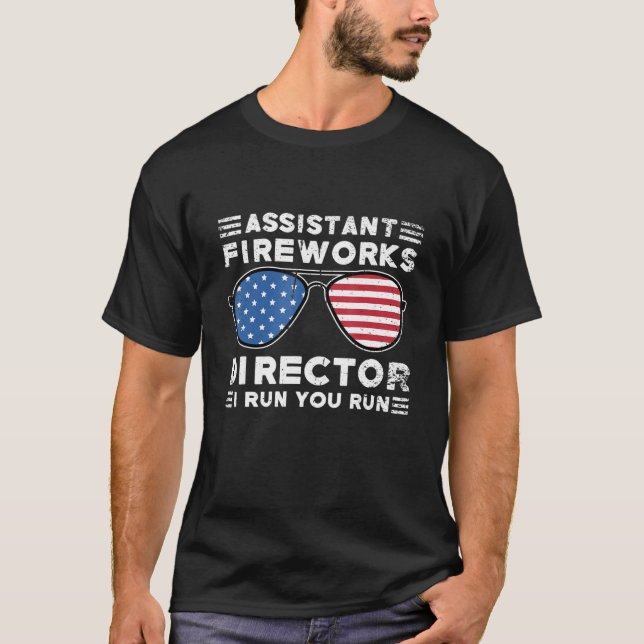 T-shirt Assistant Fireworks Directeur I Run Vous Exécutez  (Devant)