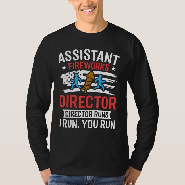 T-shirt Assistant Fireworks Director I Run You Run  4th Of (Devant)