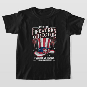 T-shirt Assistant Fireworks Director USA 4 juillet
