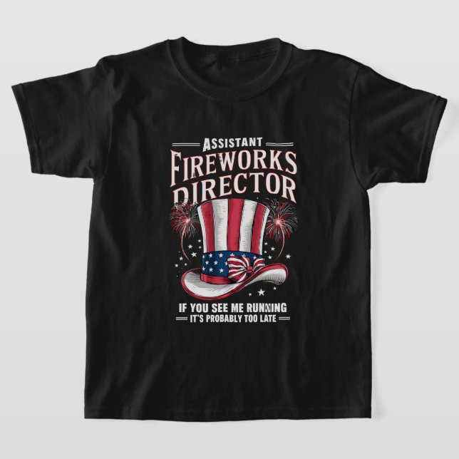 T-shirt Assistant Fireworks Director USA 4 juillet (Poser)