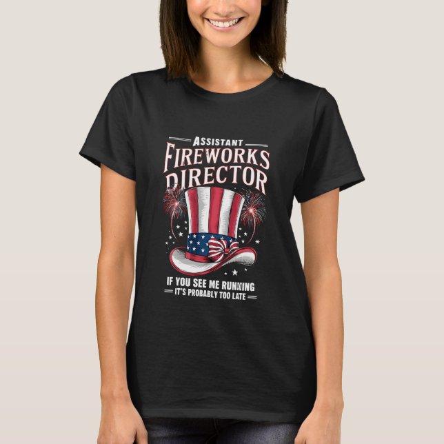 T-shirt Assistant Fireworks Director USA 4 juillet (Devant)