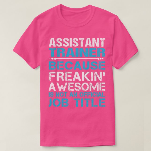 T-shirt Assistant formateur freaking Awesome Job cadeau ar (Design devant)