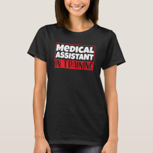 T-shirt Assistant Médicale En Formation Aide À L'Emploi Nu