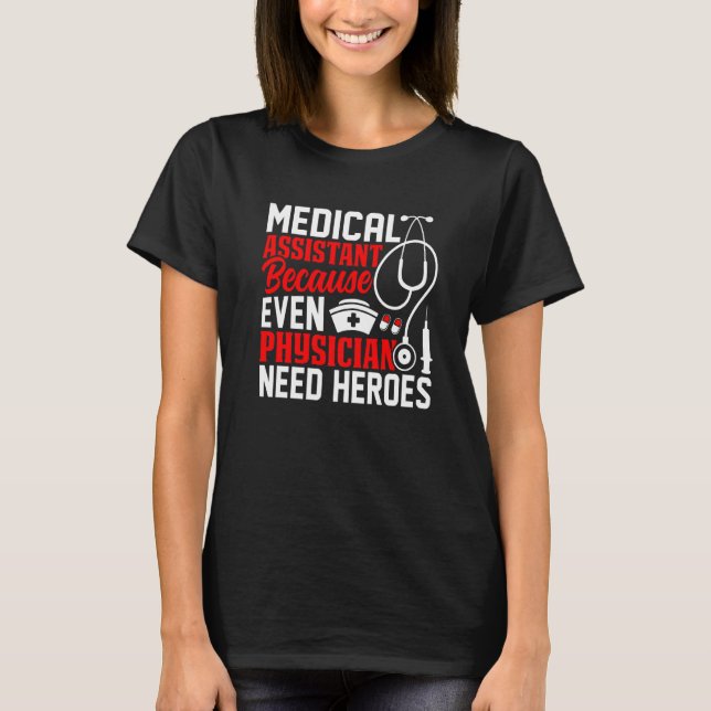 T-shirt Assistant Médicale parce que même le médecin a bes (Devant)