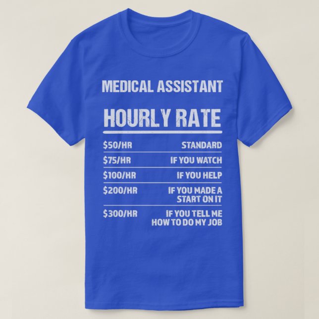 T-shirt Assistant Médicale Taux horaire Funny Cadeau d'ann (Design devant)