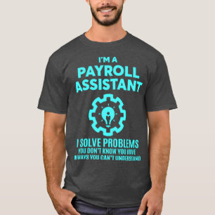 T-SHIRT ASSISTANT PAYROLL NICE DESIGN 2017 1