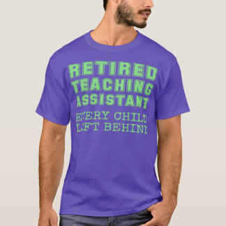 T-shirt Assistant pédagogique à la retraite Chaque enfant