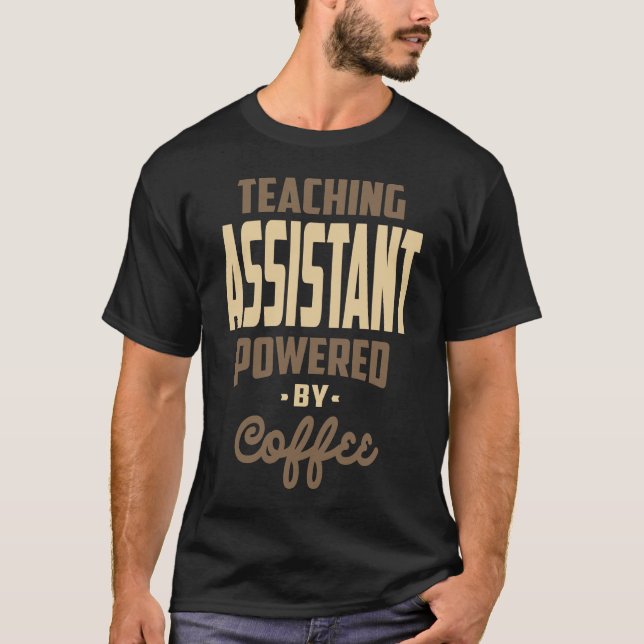T-shirt Assistant pédagogique alimenté par café (Devant)