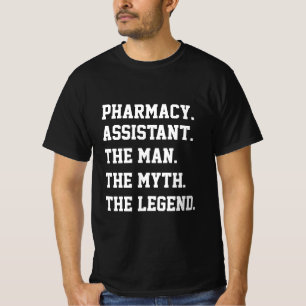 T-shirt Assistant Pharmacie L'homme Le mythe La légende