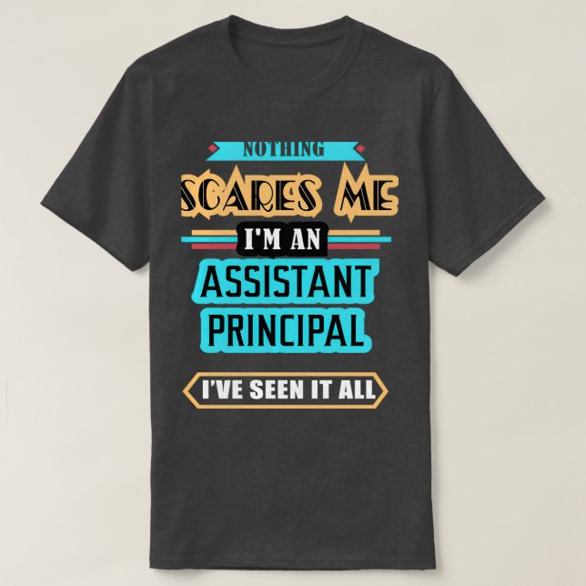 T-shirt Assistant Principal Rien Ne Me Fait Peur (Design devant)