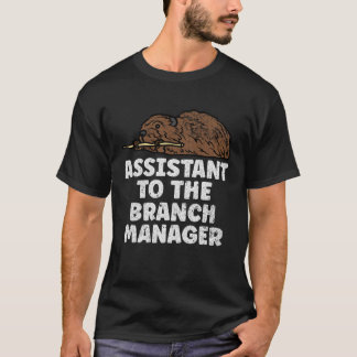 T-shirt Assistant To The Branch Manager Outdoors Animal  B