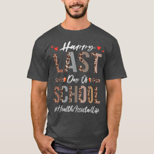 T-shirt Assistante En Santé Bonne Dernière Journée D'École
