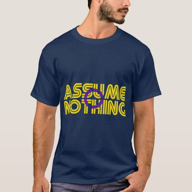 T-shirt assume Nothing (Devant)