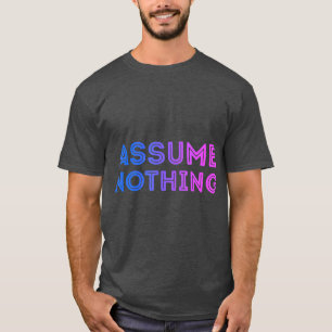 T-shirt Assume Nothing Bisexual Flag Colors Pride Bi