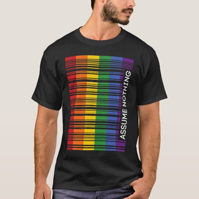 T-shirt Assume Nothing Gay Pride Flag Rainbow Barcode Prid (Devant)