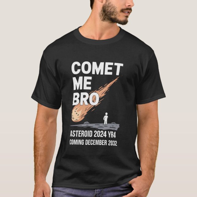T-shirt Astéroïde 2024 YR4, Comète Me Bro, Arrivée 12.22.3 (Devant)