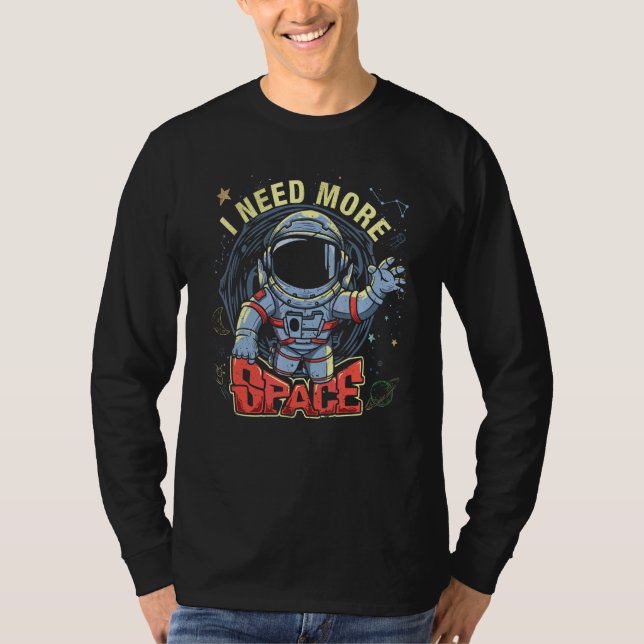 T-shirt Astronaut I Need More Space Asteroid Graphic (Devant)