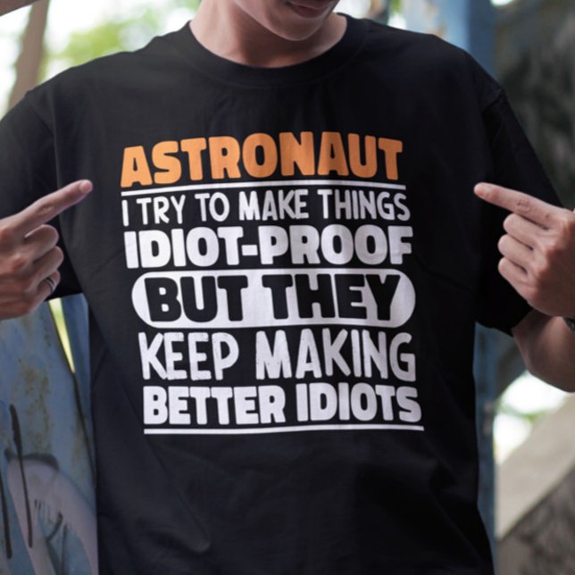 T-shirt Astronaut J'Essaie De Faire Des Choses Idiot Drôle (Créateur téléchargé)