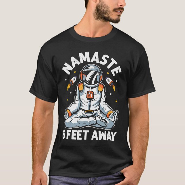 T-shirt Astronaut Namaste Stay 6 Feet Away  Yoga Workout (Devant)