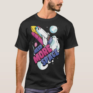 T-shirt Astronaut Space Galaxy Explorer J'ai besoin de plu