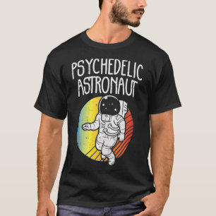 T-shirt Astronaute psychédélique Funny Cosmos Spaceman Rav