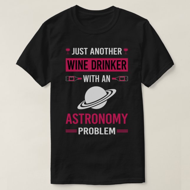 T-shirt Astronome d'astronomie de l'alcool de vin (Design devant)
