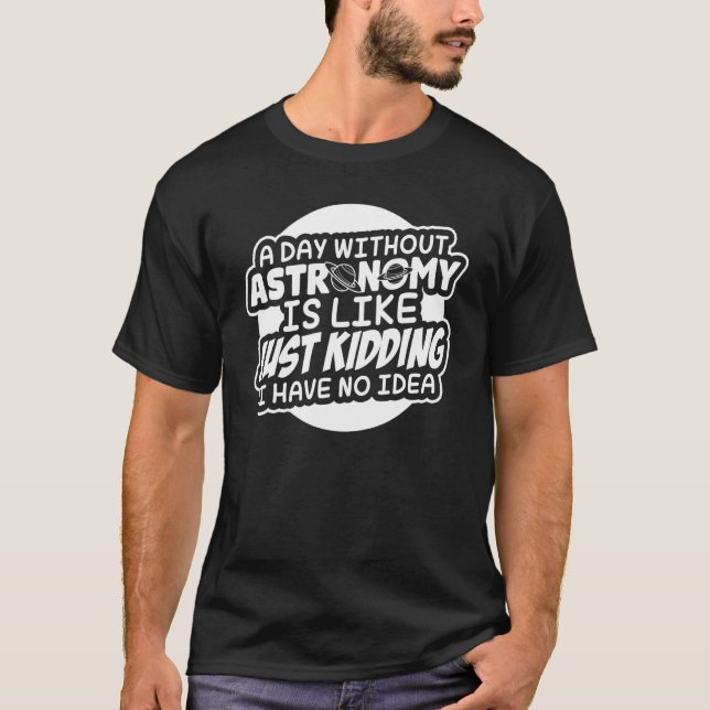 T-shirt Astronomie Astronome Astronome Scientifique Scient (Devant)