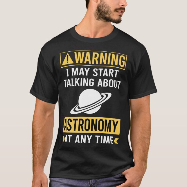 T-shirt Astronomie d'avertissement drôle (Devant)