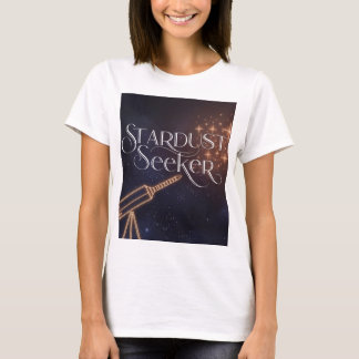 T-shirt Astronomie et exploration spatiale Stardust Seeker