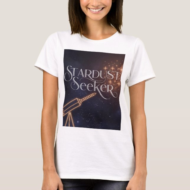 T-shirt Astronomie et exploration spatiale Stardust Seeker (Devant)