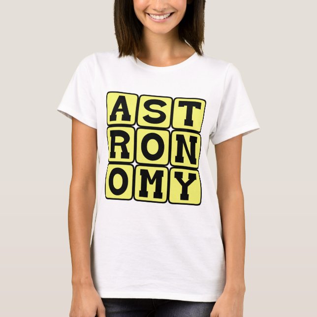 T-shirt Astronomie, étude de l'espace extra-atmosphérique (Devant)