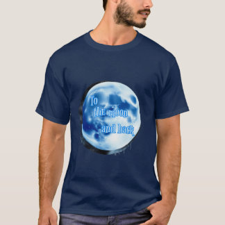 T-shirt Astronomie : Vers la lune et le retour.