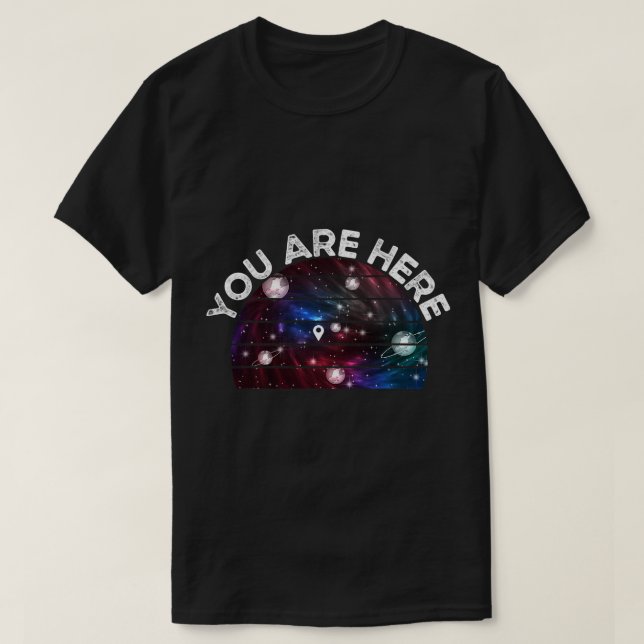 T-shirt Astronomy Lover Vous Êtes Ici Astronomy Lune Cosmo (Design devant)