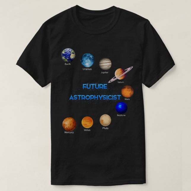 T-shirt Astrophysicien futur physique spatiale Astronomie  (Design devant)